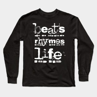 beats rhymes life 3/0 text Long Sleeve T-Shirt